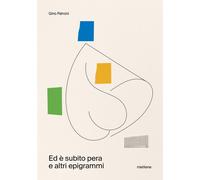 Ed è subito pera e altri epigrammi - 2024 - Metilene