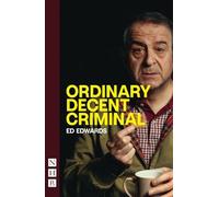 Ed Edwards Ordinary Decent Criminal (Tascabile) NHB Modern Plays