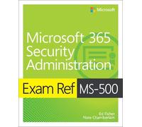 Ed Fisher Nate Chamb Exam Ref MS-500 Microsoft 365 Security Administ (Tascabile)
