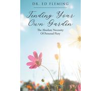Ed Fleming Tending Your Own Garden (Tascabile)