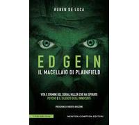 Ed Gein. Il macellaio di Plainfield