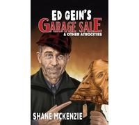 Ed Gein's Garage Sale & Other Atrocities