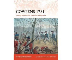 Ed Gilbert Catherine Gilbert Cowpens 1781 (Tascabile) Campaign
