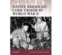 Ed Gilbert Native American Code Talker in World War II (Tascabile) Warrior