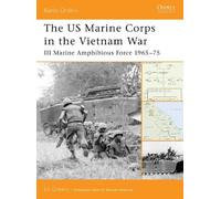 Ed Gilbert The US Marine Corps in the Vietnam War (Tascabile) Battle Orders