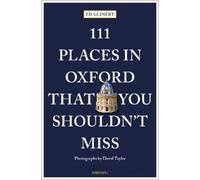 Ed Glinert 111 Places in Oxford That You Shouldn't Miss (Tascabile) 111 Places