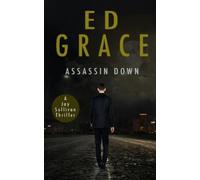 Ed Grace Assassin Down (Copertina rigida) Jay Sullivan