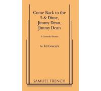 Ed Graczyk Come Back to the 5 and Dime, Jimmy Dean (Tascabile)