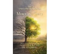 Ed Grefiel The Unstoppable Power of Mercy and Grace (Copertina rigida)