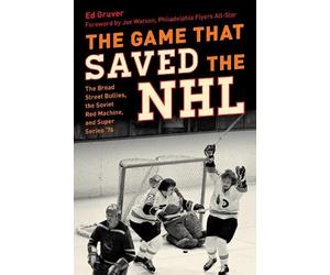 Ed Gruver Gruver Ed The Game That Saved the NHL (Libro di cartone)