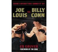 Ed Gruver Joe Louis vs. Billy Conn (Copertina rigida)