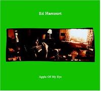 Ed Harcourt - Apple of My Eye