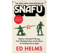 Ed Helms SNAFU: The Definitive Guide to History's Greatest Screwups (Tascabile)