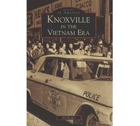 Ed Hooper Knoxville in the Vietnam Era (Tascabile) Images of America