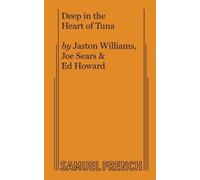 Ed Howard Joe Sears Jaston Williams Deep in the Heart of Tuna (Tascabile)