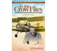 Ed Hudson As the Crow Flies (Tascabile)
