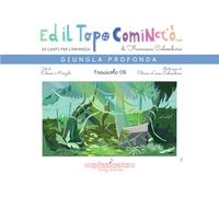 Ed il topo cominciò.... Ediz. illustrata. Giungla profonda (Vol. 6)