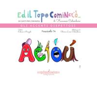 Ed il topo cominciò.... Ediz. illustrata. Gli accenti dispettosi (Vol. 14)