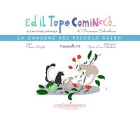 Ed il topo cominciò.... Ediz. illustrata. La canzone del piccolo ghiro (Vol. 5)