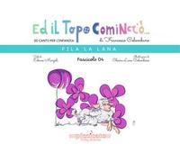 Ed il topo cominciò.... Ediz. illustrata. Vol. 4: Fila la lana