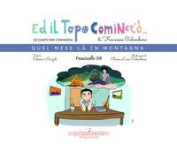 Ed il topo cominciò.... Vol. 8: Quel mese là in montagna
