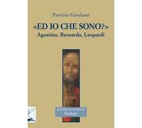 «Ed io che sono?» Agostino, Bernardo, Leopardi