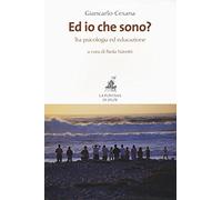 Ed io che sono? Tra psicologia ed educazione