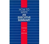 Ed Jewinski Judi Jewinski How to Write an Executive Summary (Tascabile)