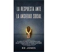 Ed Jones La Respuesta ante la Ansiedad Social (Copertina rigida)