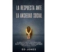 Ed Jones La Respuesta ante la Ansiedad Social (Tascabile)