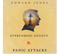 Ed Jones Overcoming Anxiety & Panic Attacks (Copertina rigida)
