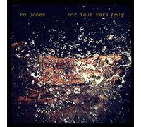 Ed Jones Quartet - For Your Ears Only