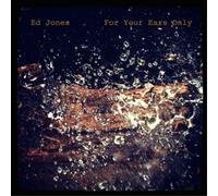 Ed Jones Quartet For Your Ears Only (CD) Album