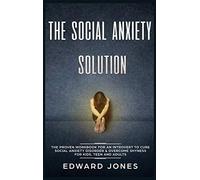 Jones Ed-Social Anxiety Solution HBOOK NUOVO