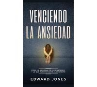 Ed Jones Venciendo la ansiedad: Cómo la ansiedad te está mata (Copertina rigida)