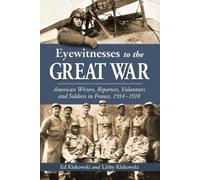 Ed Klekowski Libby Klekowski Eyewitnesses to the Great War (Tascabile)