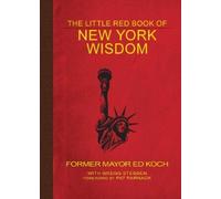 Ed Koch Gregg Stebben The Little Red Book of New York Wisdom (Tascabile)