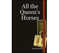 ED KONSTANT All the Queen's Horses (Copertina rigida)