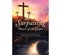 Ed Lacy Compiled by Dianne L The Surpassing Power of the Gos (Copertina rigida)