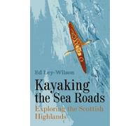 Ed Ley-Wilson Kayaking the Sea Roads (Tascabile)