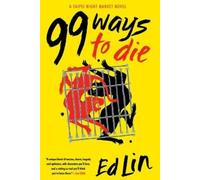 Ed Lin 99 Ways to Die (Tascabile)