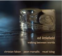 ED LITTLEFIELD Walking Between Worlds (CD)
