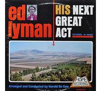 Ed Lyman - His Next Great Act