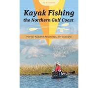 Ed Mashburn Kayak Fishing the Northern Gulf Coast (Tascabile)