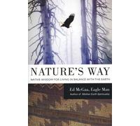 Ed McGaa Nature's Way: Native Wisdom For Living In Balance With The (Tascabile)