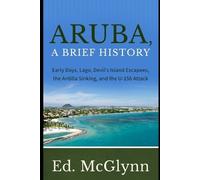 Ed McGlynn Aruba, A Brief History (Tascabile)