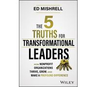 Ed Mishrell The 5 Truths for Transformational Leaders (Copertina rigida)