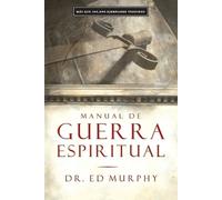 Ed Murphy Manual de guerra espiritual (Tascabile)