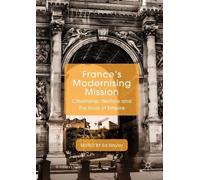 Ed Naylor France's Modernising Mission (Copertina rigida) St Antony's Series