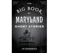 Ed Okonowicz The Big Book of Maryland Ghost Stories (Tascabile)